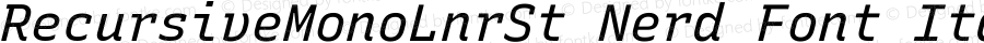 RecursiveMonoLnrSt Nerd Font Italic