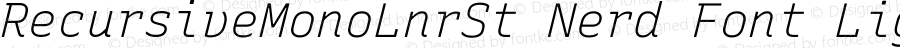 Recursive Mn Lnr St Lt Italic Nerd Font Complete