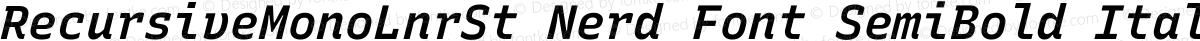 RecursiveMonoLnrSt Nerd Font SemiBold Italic