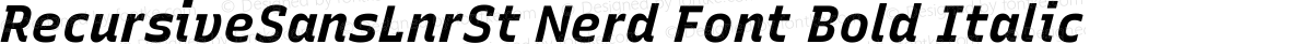RecursiveSansLnrSt Nerd Font Bold Italic