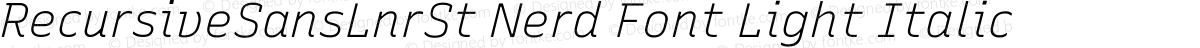 RecursiveSansLnrSt Nerd Font Light Italic