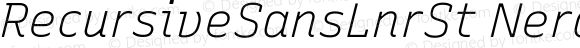 RecursiveSansLnrSt Nerd Font Light Italic