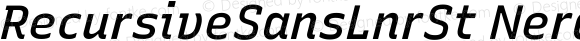 RecursiveSansLnrSt Nerd Font Medium Italic