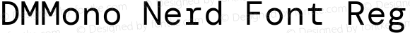 DMMono Nerd Font Regular