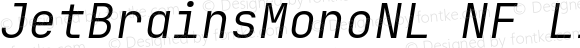 JetBrainsMonoNL NF Light Italic