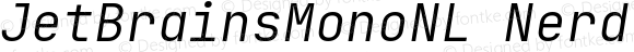 JetBrainsMonoNL Nerd Font Light Italic