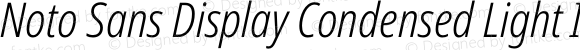 Noto Sans Display Condensed Light Italic