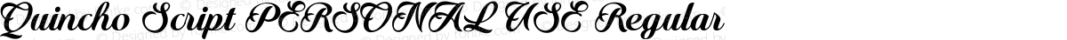 Quincho Script PERSONAL USE Regular