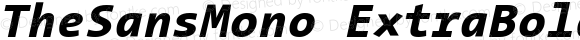 TheSansMono ExtraBold Italic