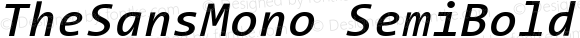 TheSansMono SemiBold Italic