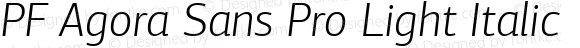 PF Agora Sans Pro Light Italic
