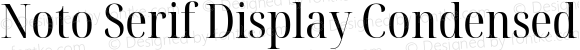 Noto Serif Display Condensed