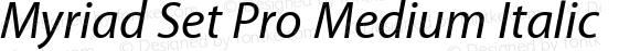 Myriad Set Pro Medium Italic