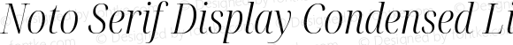 Noto Serif Display Condensed Light Italic