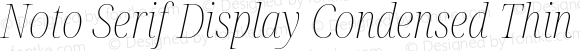 Noto Serif Display Condensed Thin Italic