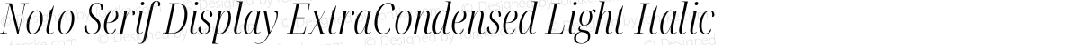 Noto Serif Display ExtraCondensed Light Italic