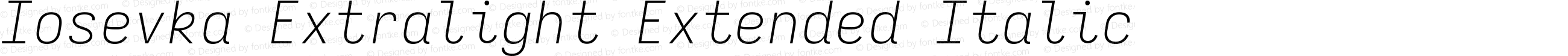 Iosevka Extralight Extended Italic