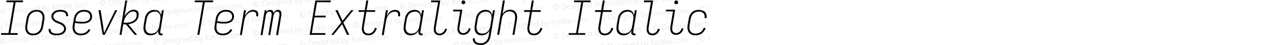 Iosevka Term Extralight Italic