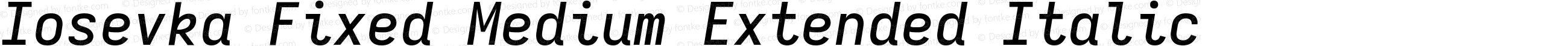 Iosevka Fixed Medium Extended Italic