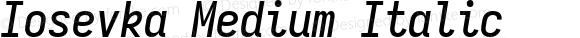 Iosevka Medium Italic