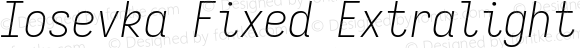 Iosevka Fixed Extralight Italic