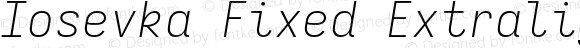 Iosevka Fixed Extralight Extended Italic