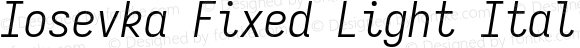 Iosevka Fixed Light Italic