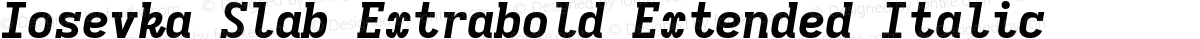 Iosevka Slab Extrabold Extended Italic