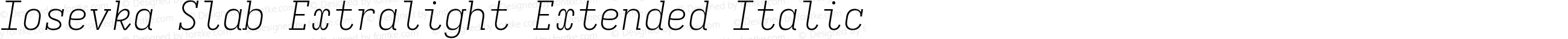 Iosevka Slab Extralight Extended Italic