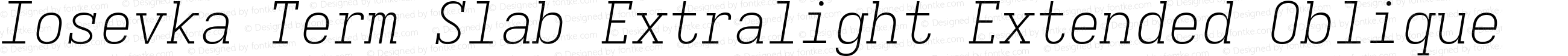 Iosevka Term Slab Extralight Extended Oblique