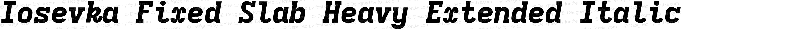 Iosevka Fixed Slab Heavy Extended Italic