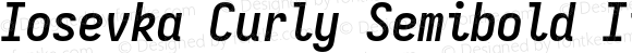 Iosevka Curly Semibold Italic