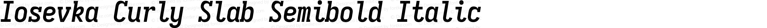 Iosevka Curly Slab Semibold Italic