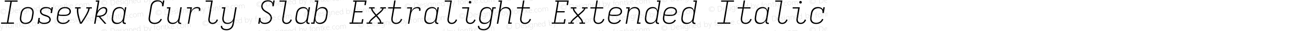 Iosevka Curly Slab Extralight Extended Italic