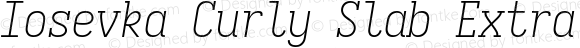 Iosevka Curly Slab Extralight Italic
