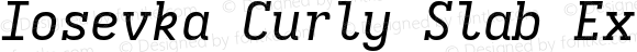 Iosevka Curly Slab Extended Italic