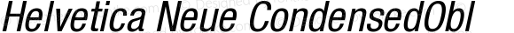 Helvetica Neue CondensedObl