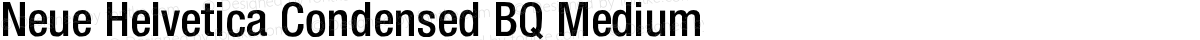 Neue Helvetica Condensed BQ Medium