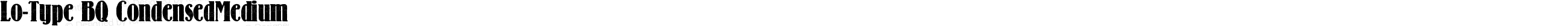 Lo-Type (R) Condensed Medium