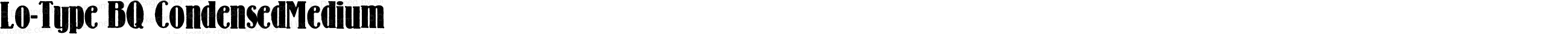 Lo-Type (R) Condensed Medium