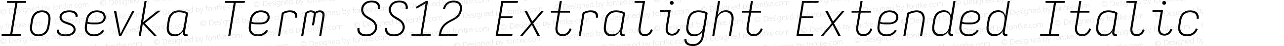 Iosevka Term SS12 Extralight Extended Italic