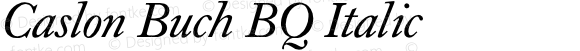 Caslon Buch BQ Italic Version 001.000