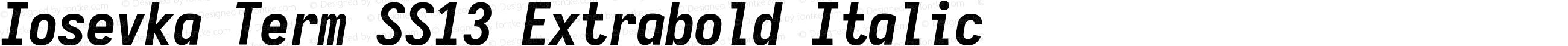 Iosevka Term SS13 Extrabold Italic