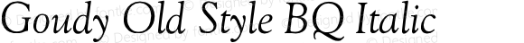 Goudy Old Style BQ Italic