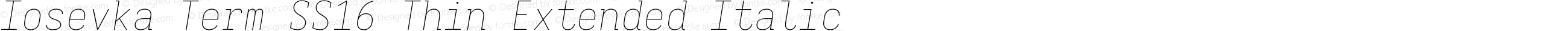 Iosevka Term SS16 Thin Extended Italic