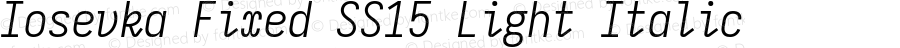 Iosevka Fixed SS15 Light Italic