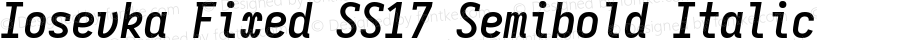 Iosevka Fixed SS17 Semibold Italic