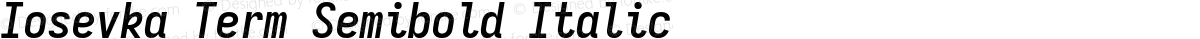 Iosevka Term Semibold Italic