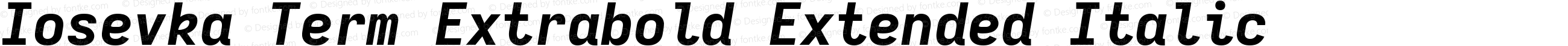 Iosevka Term Extrabold Extended Italic