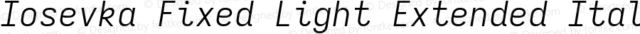 Iosevka Fixed Light Extended Italic
